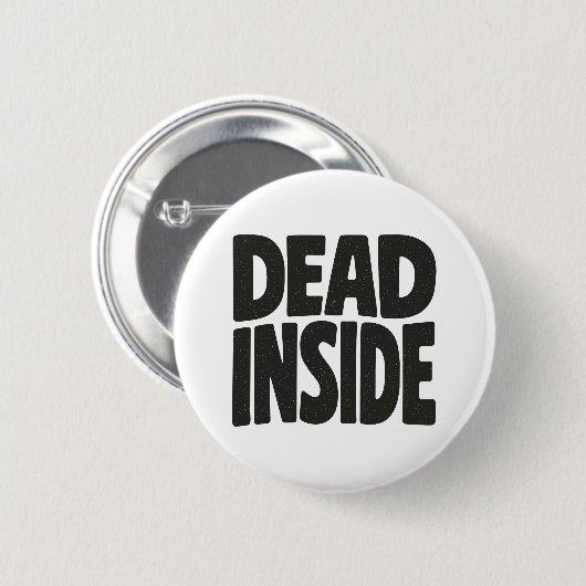 Dead Inside Ronde Button 5,7 Cm (Voorkant /achterkant)