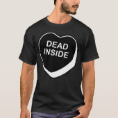 Dead Inside Valentijnsdag Conversation Heart T-shirt (Voorkant)