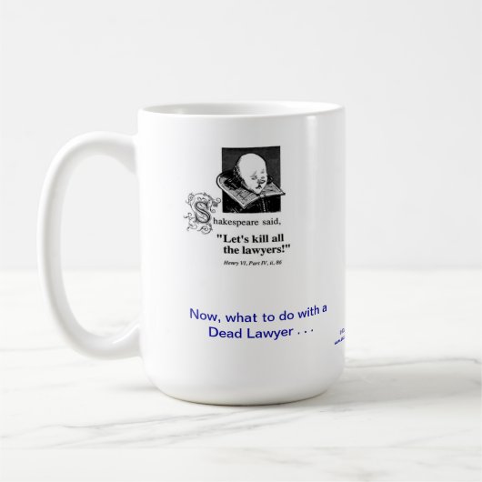 Dead Lawyer™ One Percenter's Lawyer Coffee Mok (Links)