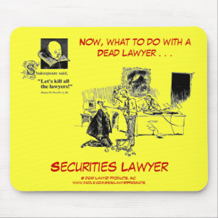 Dead Lawyer™ Securities Lawyer Mousepad Muismat