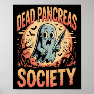 Dead Pancreas Society Funny Ghost Spuit Diabetes Poster