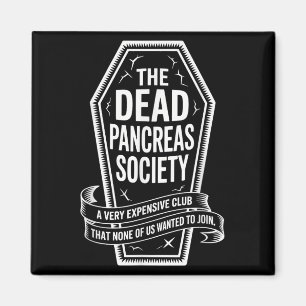 Dead Pancreas Society Shirt Coffin Club Diabetes Magneet
