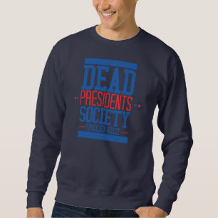 Dead Presidenten Society SKZ Trui