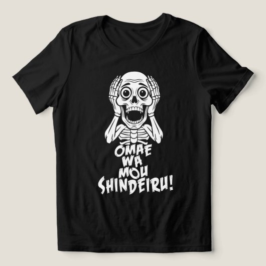 Dead Serious: Omae Wa Mou Shindeiru Skeleton Tee Tri-Blend Shirt (Design voorkant)