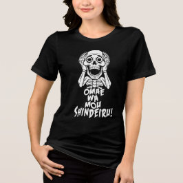 Dead Serious: Omae Wa Mou Shindeiru Skeleton Tee Tri-Blend Shirt