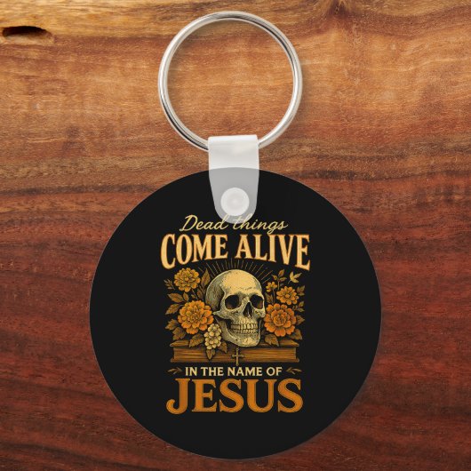 Dead Things Come Alive Name Of Jesus Christian Hal Sleutelhanger (Voorkant)