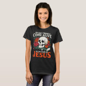 Dead Things Come Alive Name Of Jesus Christian Hal T-shirt (Voorkant volledig)