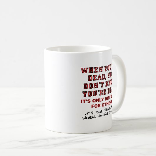 Dead vs. Stupid Funny Mug Koffiemok (Voorkant rechts)