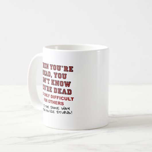 Dead vs. Stupid Funny Mug Koffiemok (Voorkant links)