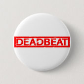 Deadbeat Stamp Ronde Button 5,7 Cm (Voorkant)