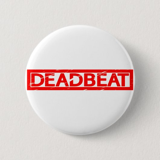 Deadbeat Stamp Ronde Button 5,7 Cm (Voorkant)