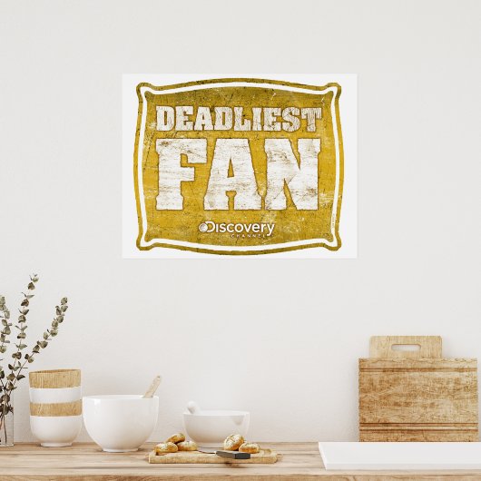 Deadliest Fan Poster (Keuken)
