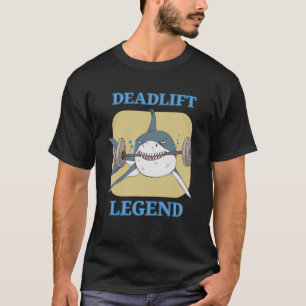 Deadlift Legende Powerlifter Bodybuilding Workout T-shirt