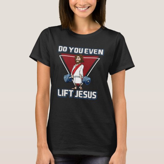 Deadlifting jesus Do you Evan Lift Jesus T-shirt (Voorkant)