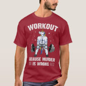 Deadlifting omdat moord fout is t-shirt (Voorkant)
