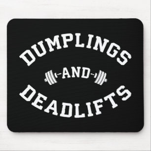 Deadlifts en Dumplings - Funny Bulking Novelty Muismat