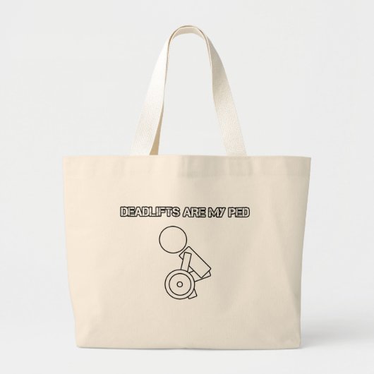 Deadlifts zijn mijn PED Grote Tote Bag (Voorkant)