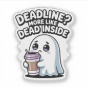 Deadline? Eerder Dood van Binnen – Kawaii Geest Sticker (Voorkant)