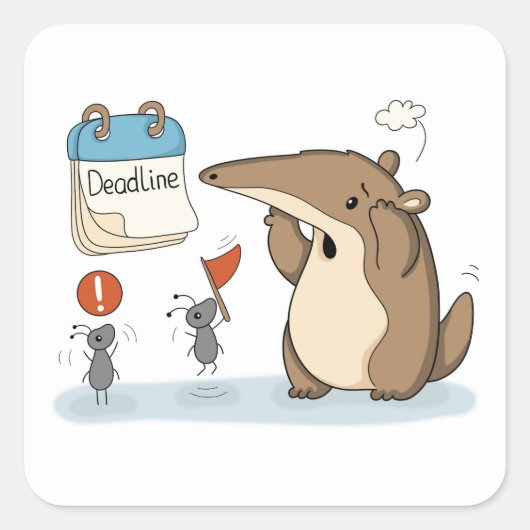 Deadline Paniek | Kantoor Miereneter Vierkante Sticker (Voorkant)