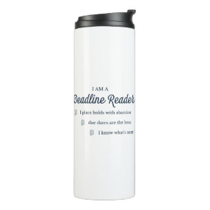Deadline Reader Thermal Tumbler Thermosbeker