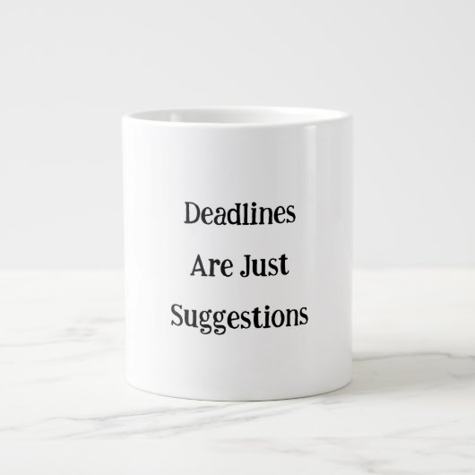 Deadlines zijn slechts suggesties voor grappige mo grote koffiekop (Voorkant)