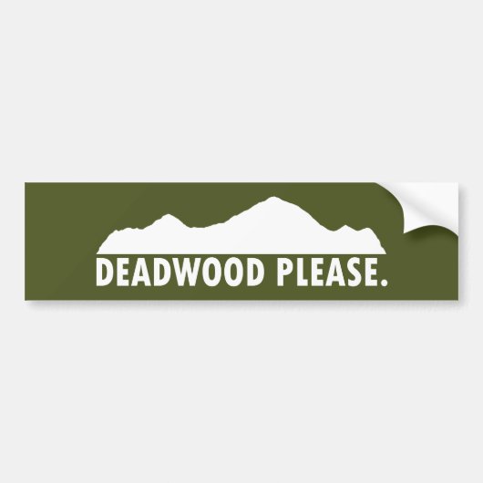 Deadwood South Dakota alsjeblieft Bumpersticker (Voorkant)