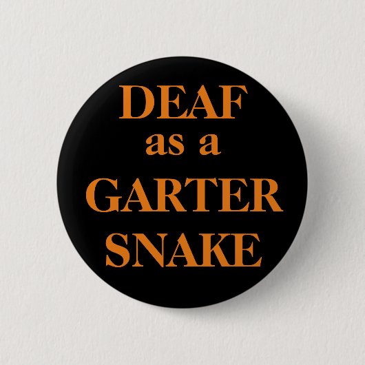 DEAF als GARTER SNAKE Ronde Button 5,7 Cm (Voorkant)