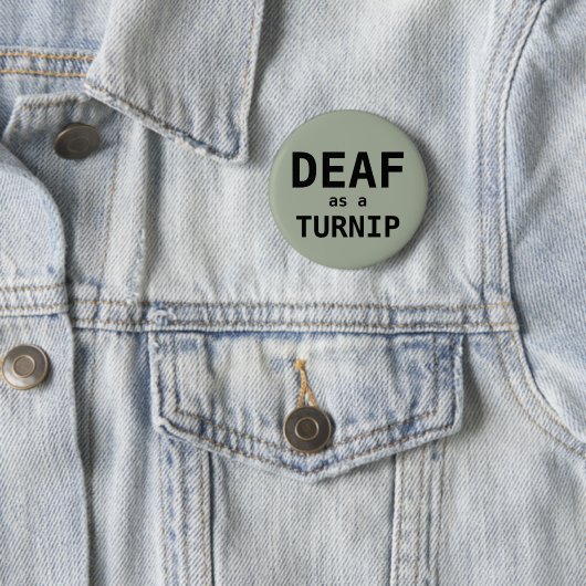 DEAF als TURNIP Ronde Button 5,7 Cm (In situ)