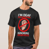 Deaf Awareness American Sign Language Hearing Loss T-shirt (Voorkant)