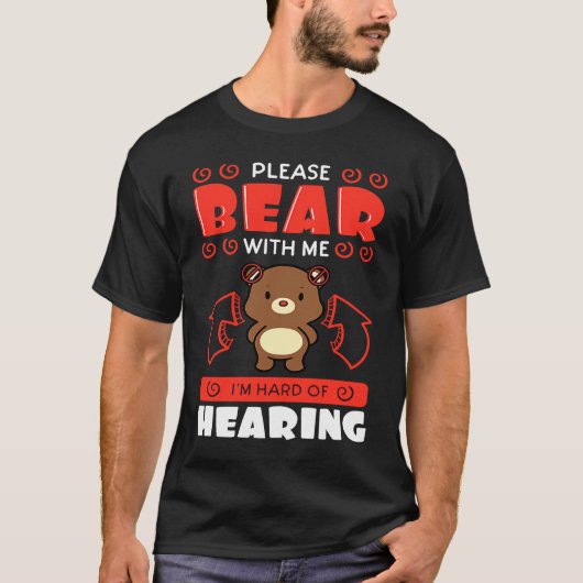 Deaf Awareness Hearing Aid Implant ASL Please Bear T-shirt (Voorkant)