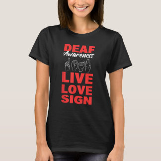 Deaf Awareness Live Liefde Gebarentaal Pad T-shirt