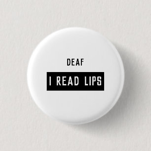 Deaf I LEZEN LIPS Ronde Button 3,2 Cm