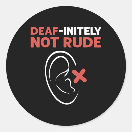 Deaf-oneindig niet onbeleefd. ASL Handgebarentaal  Ronde Sticker (Voorkant)
