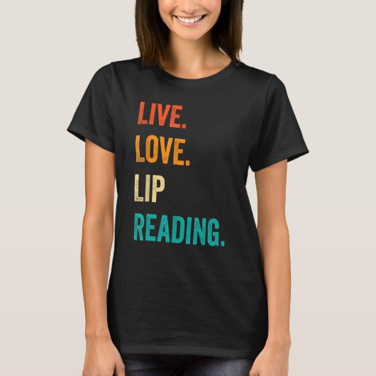 Deaf Pride ASL Gebarentaal Live Liefde Lip Lezen T-shirt (Voorkant)
