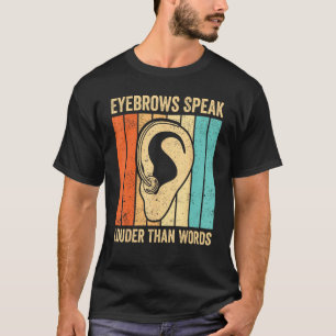 Deaf Pride ASL gebarentaal Wenkbrauwen spreken dan T-shirt