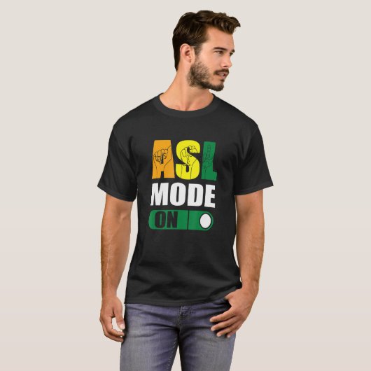 Deaf Pride ASL Mode On Proud Hand Sign Language T-shirt (Voorkant volledig)