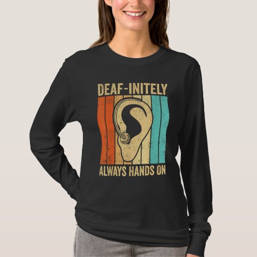 Deaf Pride ASL Sign Language Deaf initely Always H T-shirt (Voorkant)
