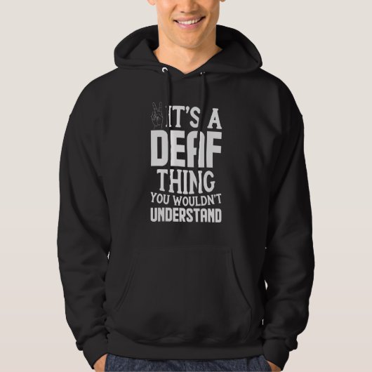 Deaf Pride ASL Sign Language Living The Life Of A  Hoodie (Voorkant)