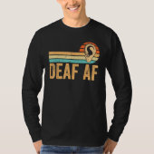 Deaf Pride Awareness ASL Sign Language Deaf AF T-shirt (Voorkant)