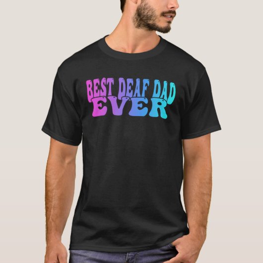 Deaf Pride Best deaf dad ever T-shirt (Voorkant)