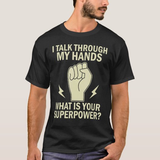 Deaf Pride I Talk Through My Hands Funny Sign Lang T-shirt (Voorkant)