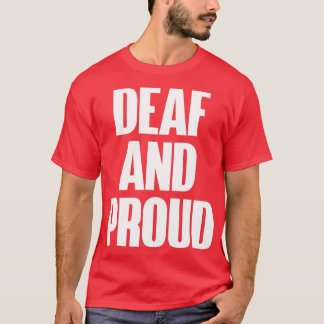 Deaf Proud White-versie T-shirt