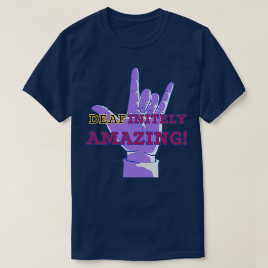 Deafinitely Amazing T-shirt (Design voorkant)