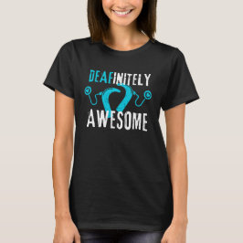 Deafinitely Awesome - Cochlear Implant Awareness T-shirt