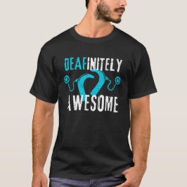 Deafinitely Awesome - Cochlear Implant Awareness T-shirt