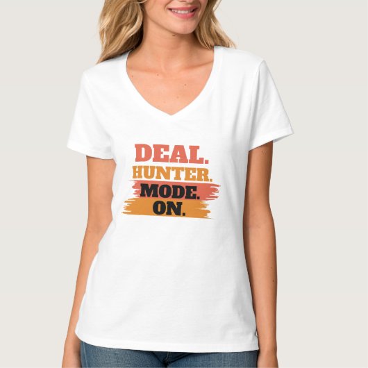 Deal Hunter Mode On – Funny Shopping Lover T-shirt (Voorkant)