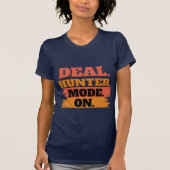 Deal Hunter Mode On – Funny Shopping Lover T-shirt (Voorkant)