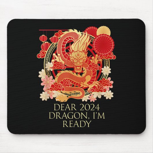 Dear 2024 Dragon Im Ready Chinese New Year Sayings Muismat (Voorkant)