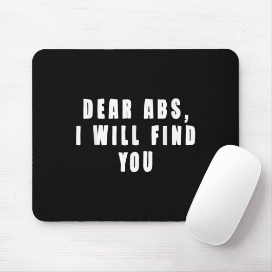 Dear Abs, I Will Find You A Funny Gym Quote  Muismat (Met muis)