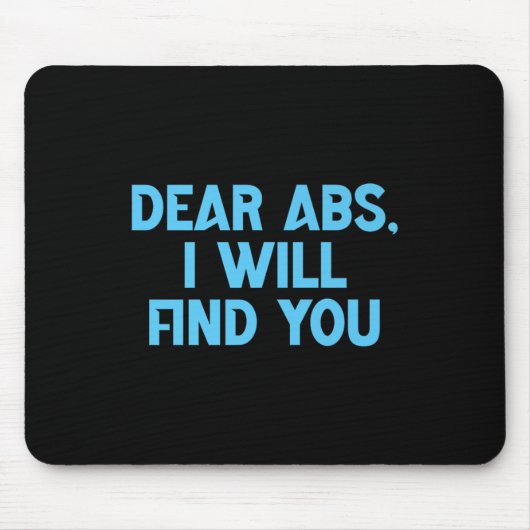 Dear Abs, I Will Find You A Funny Gym Quote Premiu Muismat (Voorkant)